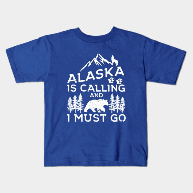 Alaska Is Calling And I Must Go! Funny Alaska Shirts & Gifts Kids T-Shirt by teemaniac